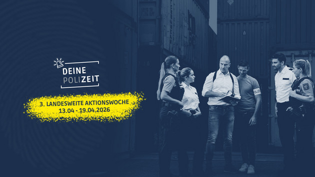 Landesweite Aktionswoche - "Deine PoliZEIT" vom 13. bis 19. April 2026